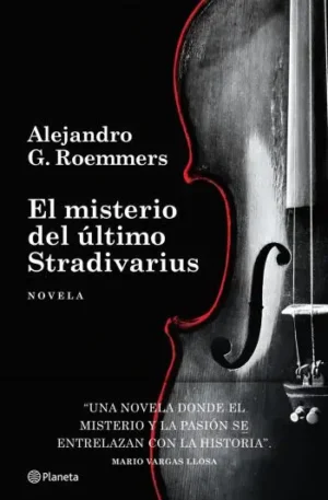 El misterio del último Stradivarius | Alejandro G. Roemmers