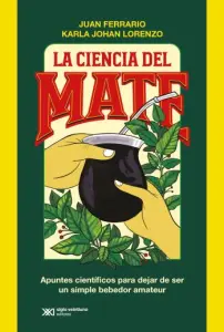 La ciencia del mate | Juan Ferrario & Karla Johan Lorenzo