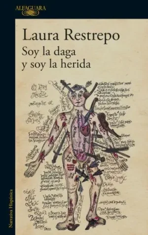 Soy la daga y soy la herida | Laura Restrepo