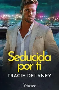 Seducida por ti | Tracie Delaney