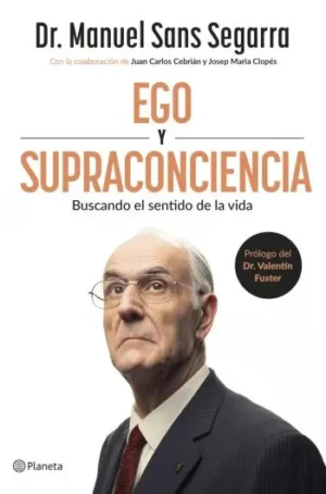 Ego y Supraconciencia | Dr. Manuel Sans Segarra