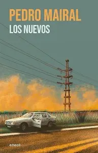 Los nuevos | Pedro Mairal