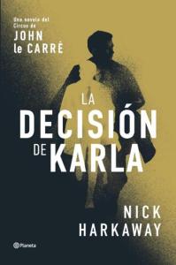 La decisión de Karla | Nick Harkaway