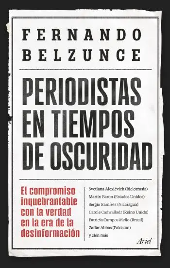 Periodistas en tiempos de oscuridad | Fernando Belzunce