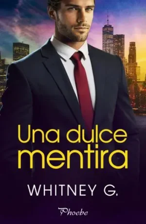 Una dulce mentira | Whitney G.