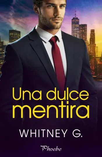 Una dulce mentira | Whitney G.