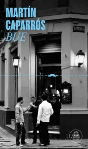BUE | Martín Caparrós