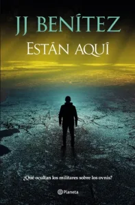 Están aquí | J. J. Benítez