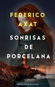 Sonrisas de porcelana (Luca Bruzzo #03) | Federico Axat