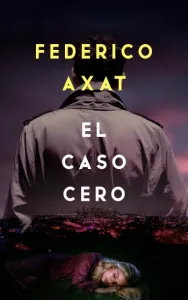 El caso cero (Luca Bruzzo #00) | Federico Axat