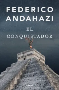 El conquistador | Federico Andahazi