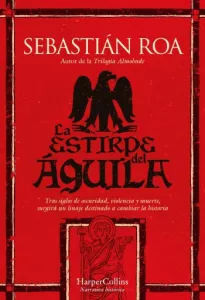 La estirpe del águila | Sebastián Roa