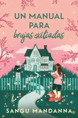 Un manual para brujas exiliadas | Sangu Mandanna