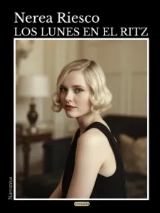 Los lunes en el Ritz | Nerea Riesco