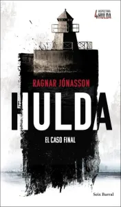 Hulda (Serie Inspectora Hulda #04): El caso final | Ragnar Jónasson