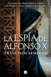 La espía de Alfonso X | Francisco Sempere