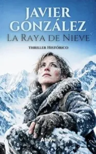 La Raya de Nieve | Javier González