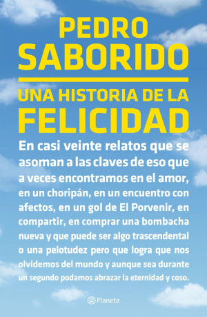 Una historia de la felicidad - Pedro Saborido