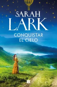 Conquistar el cielo (Las mujeres Hard #02) | Sarah Lark
