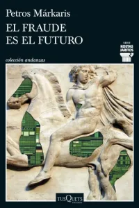 El fraude es el futuro | Petros Márkaris