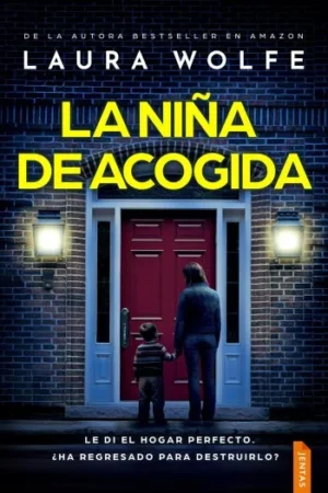 La niña de acogida | Laura Wolfe