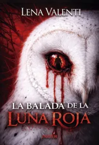 La balada de la luna roja. Parte #02 | Lena Valenti