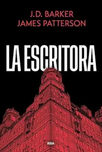 La escritora | J. D. Barker & James Patterson