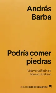 Podría comer piedras | Andrés Barba