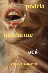 Podría quedarme acá | Oriana Sabatini