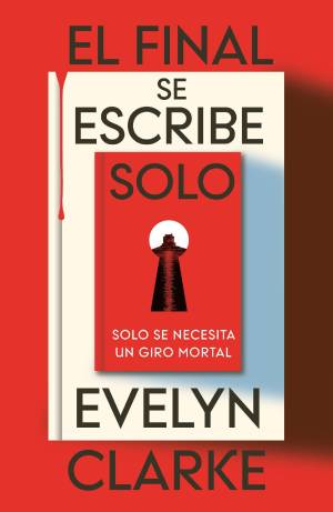 El final se escribe solo - Evelyn Clarke