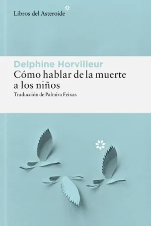 Cómo hablar de la muerte a los niños | Delphine Horvilleur