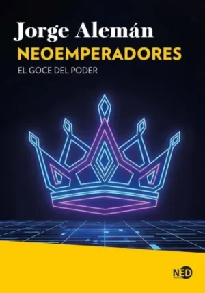 Neoemperadores: El goce del poder | Jorge Alemán