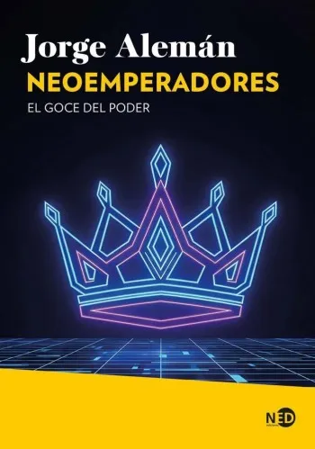 Neoemperadores: El goce del poder | Jorge Alemán