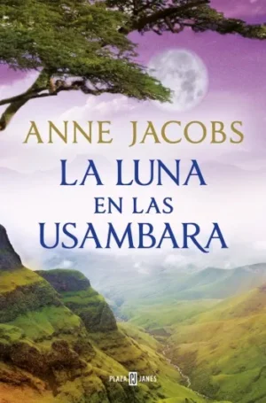 La luna en las Usambara (Sueños de África #02) | Anne Jacobs