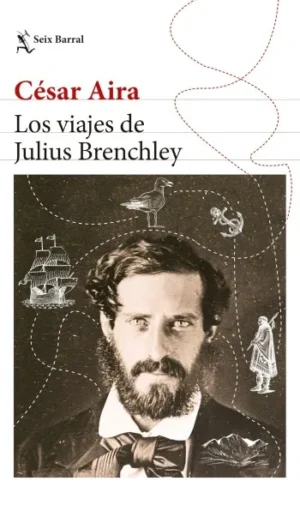 Los viajes de Julius Brenchley | César Aira