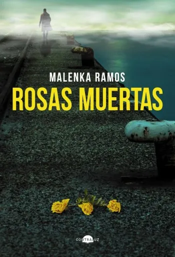 Rosas muertas | Malenka Ramos