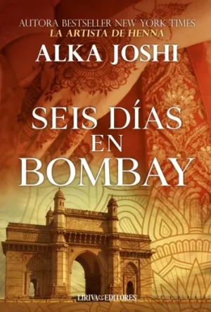 Seis días en Bombay | Alka Joshi