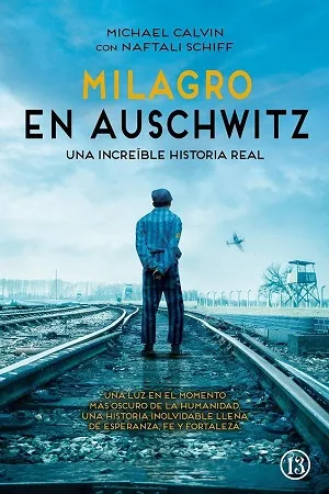 Milagro en Auschwitz | Michael Calvin & Naftali Schiff