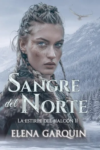 Sangre del norte (La estirpe del halcón #02) | Elena Garquin