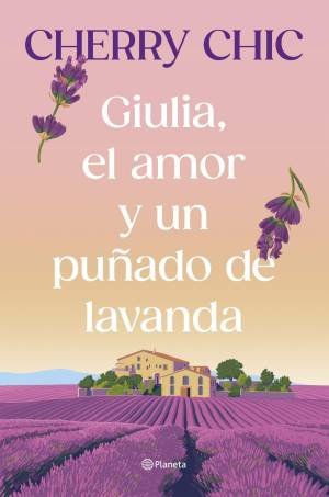 Giulia, el amor y un puñado de lavanda - Cherry Chic