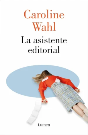 La asistente editorial | Caroline Wahl