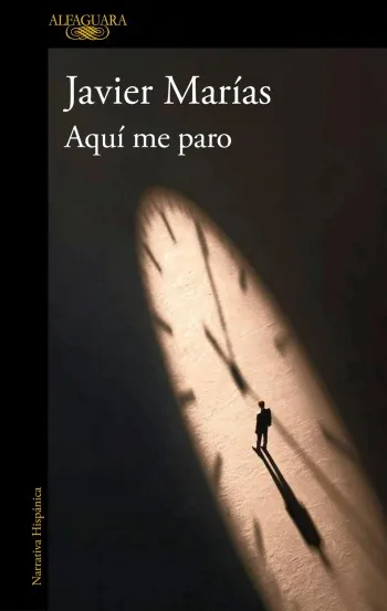 Aquí me paro | Javier Marías