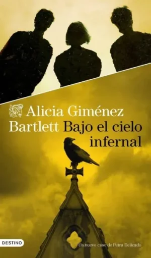 Bajo el cielo infernal | Alicia Giménez Bartlett