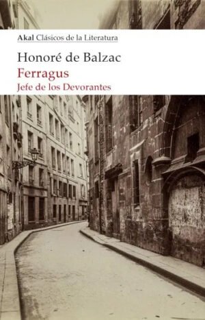 Ferragus. Jefe de los Devorantes | Honoré Balzac