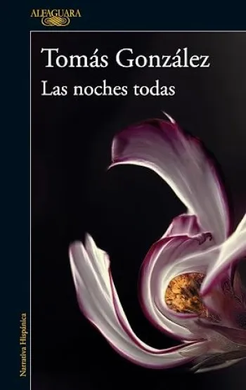 Las noches todas | Tomás González