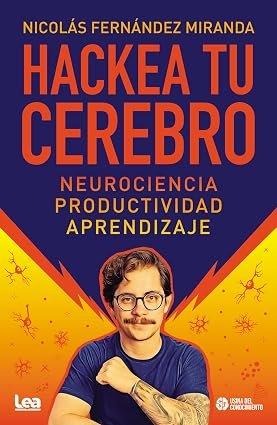 Hackea tu cerebro - Nicolás Fernández Miranda (Solo en Pdf)