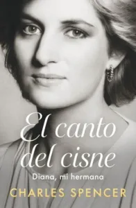 El canto del cisne: Diana, mi hermana | Charles Spencer