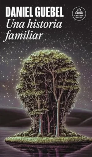 Una historia familiar | Daniel Guebel
